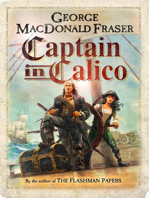 Title details for Captain in Calico by George MacDonald Fraser - Available